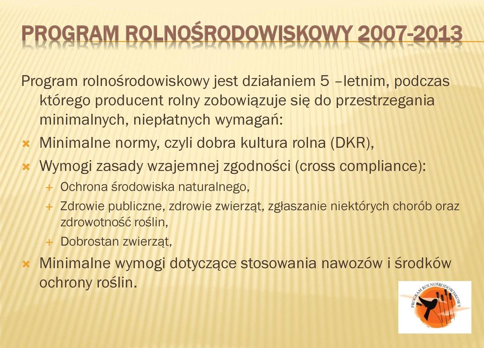 (cross compliance): Ochrona środowiska naturalnego, Zdrowie publiczne, zdrowie zwierząt, zgłaszanie niektórych chorób