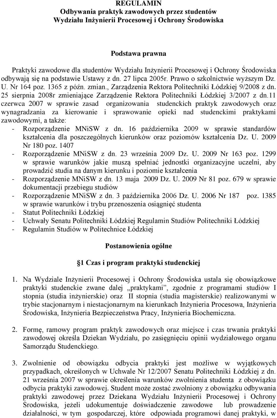 25 sierpnia 2008r zmieniające Zarządzenie Rektora Politechniki Łódzkiej 3/2007 z dn.