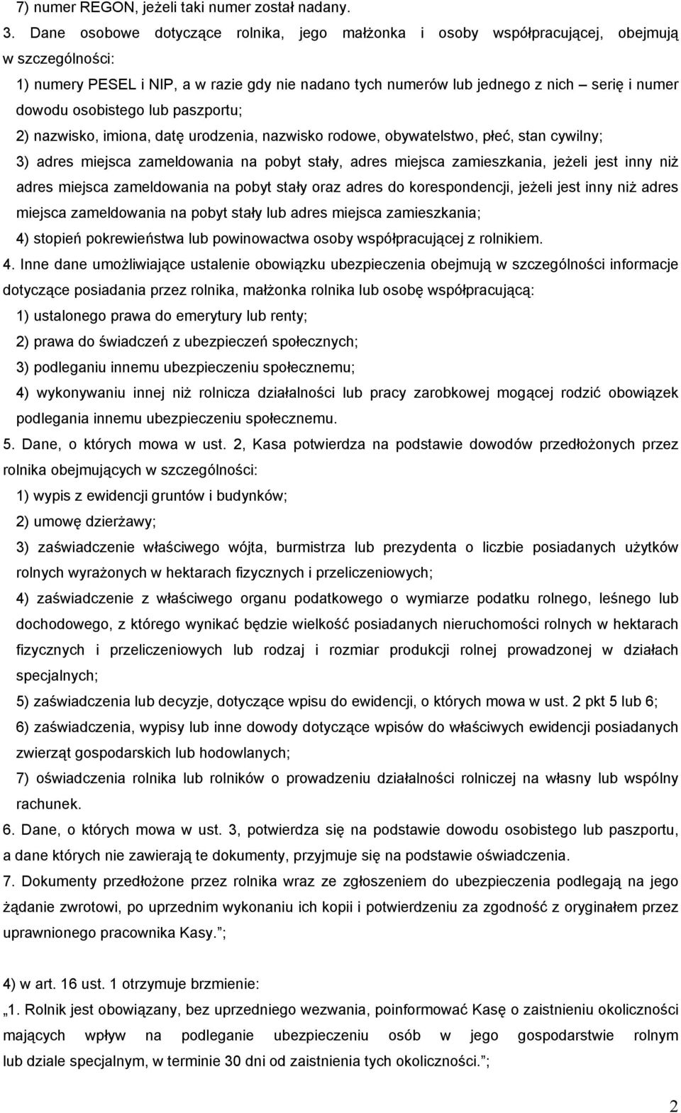 osobistego lub paszportu; 2) nazwisko, imiona, datę urodzenia, nazwisko rodowe, obywatelstwo, płeć, stan cywilny; 3) adres miejsca zameldowania na pobyt stały, adres miejsca zamieszkania, jeżeli jest