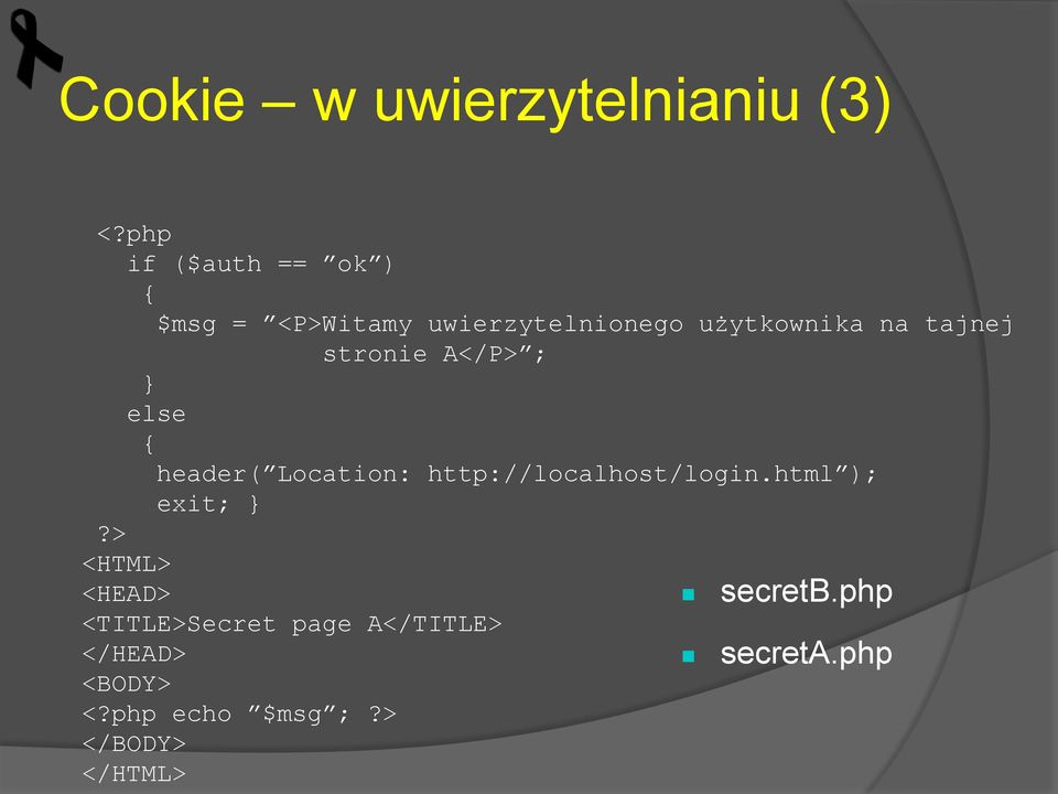 tajnej stronie A</P> ; else { header( Location: http://localhost/login.
