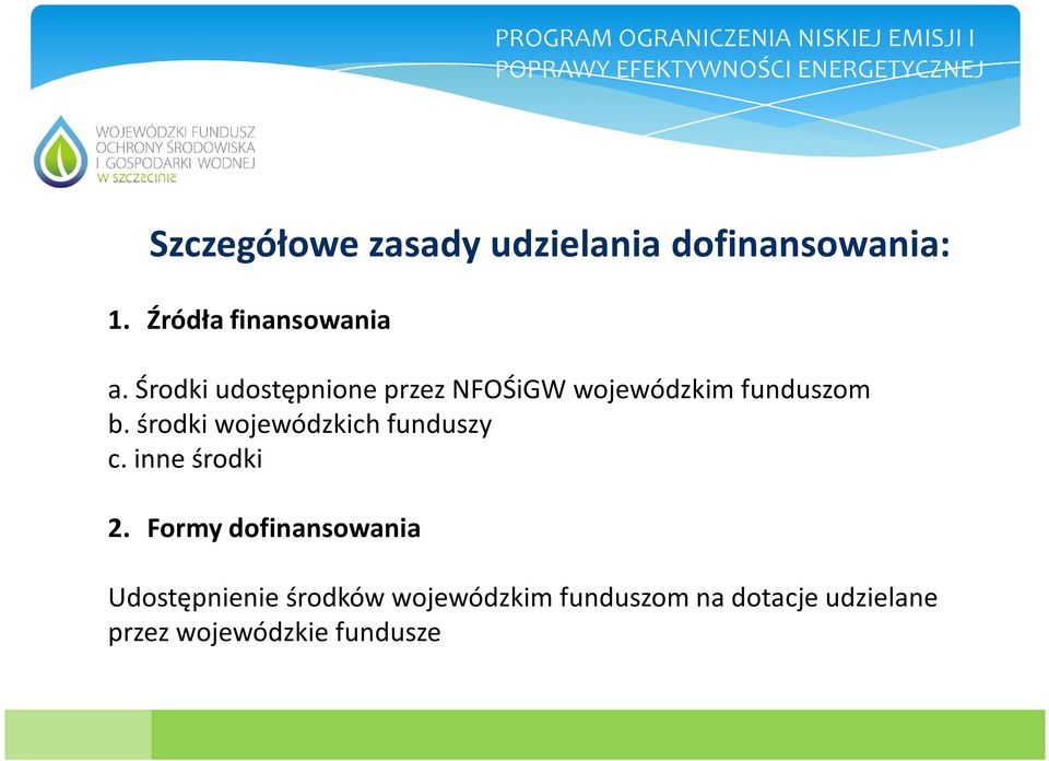 Środki udostępnione przez NFOŚiGWwojewódzkim funduszom b.