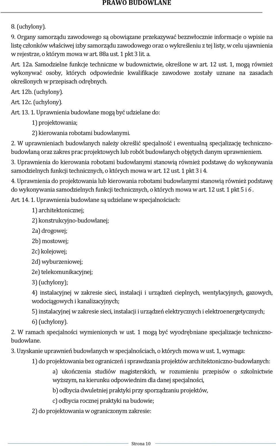 rejestrze, o którym mowa w art. 88a ust. 1 pkt 3 lit. a. Art. 12a. Samodzielne funkcje techniczne w budownictwie, określone w art. 12 ust.