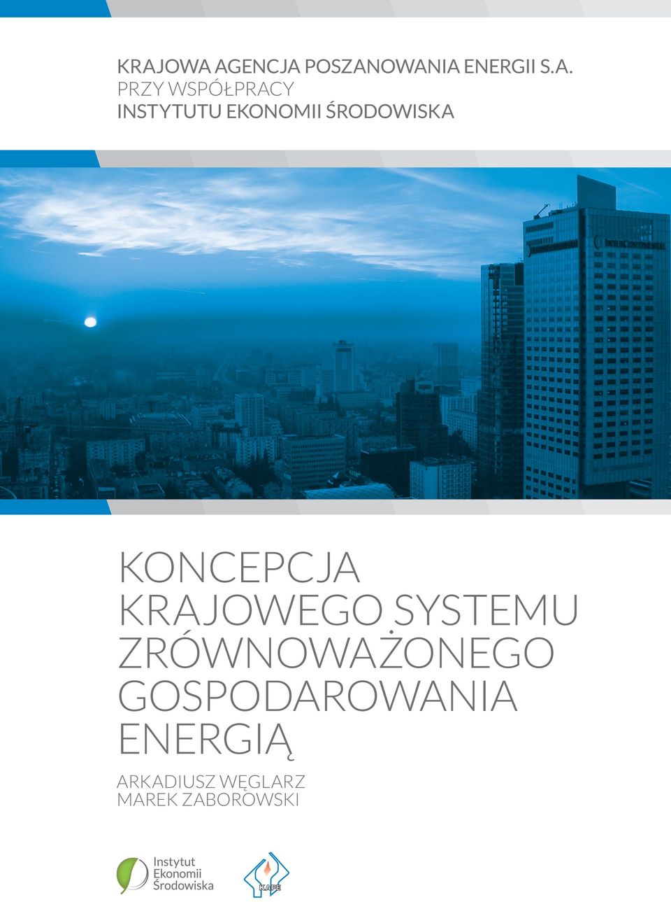 przy współpracy Instytutu Ekonomii Środowiska