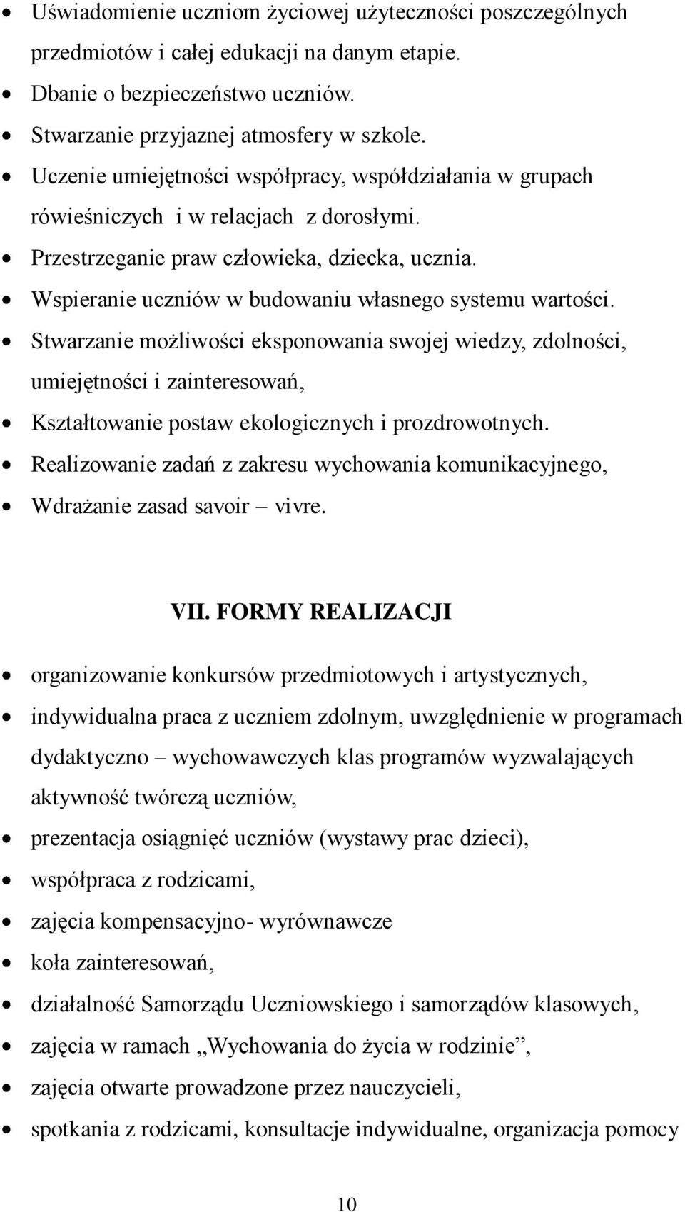 Wspieranie uczniów w budowaniu własnego systemu wartości.