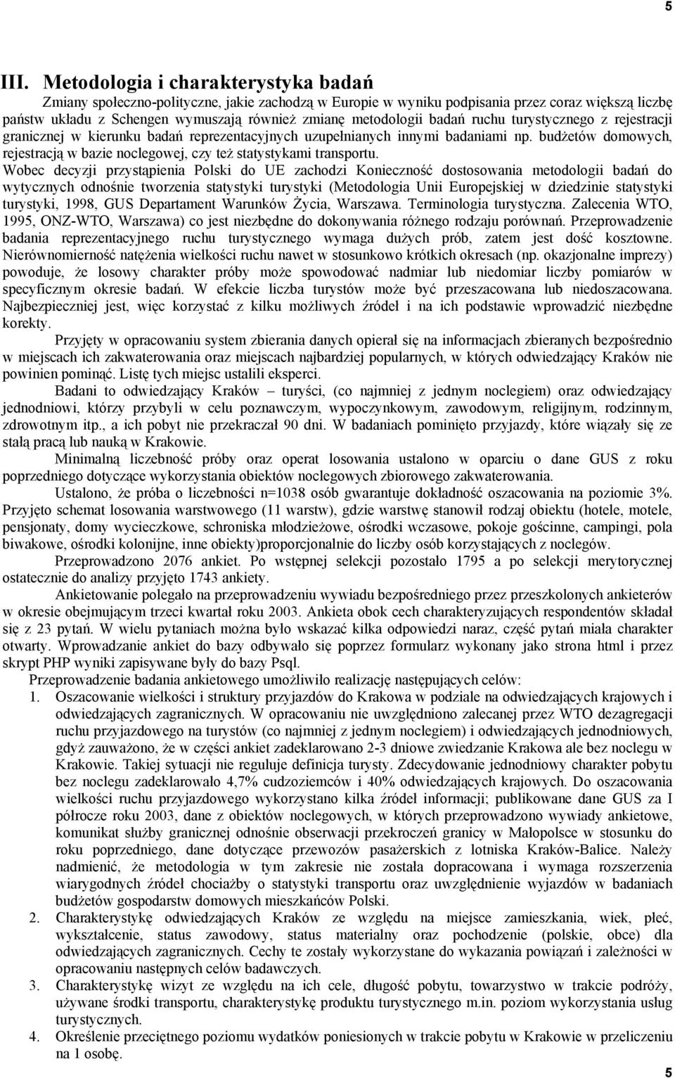 badań ruchu turystycznego z rejestracji granicznej w kierunku badań reprezentacyjnych uzupełnianych innymi badaniami np.