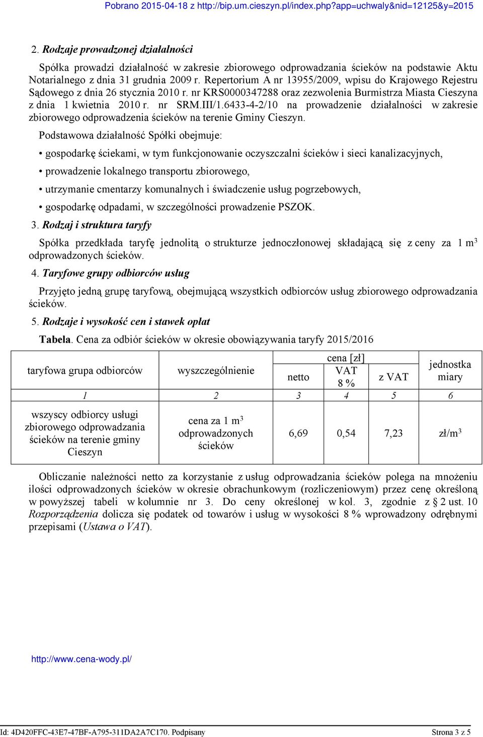 6433-4-2/10 na prowadzenie działalności w zakresie zbiorowego odprowadzenia ścieków na terenie Gminy Cieszyn.