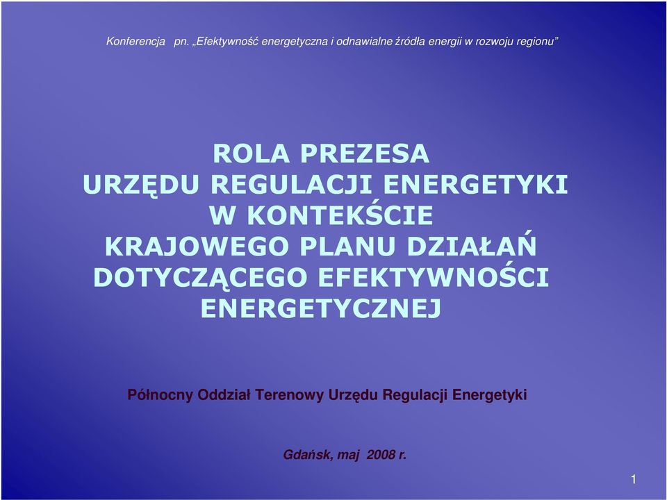 regionu ROLA PREZESA URZĘDU REGULACJI ENERGETYKI W KONTEKŚCIE