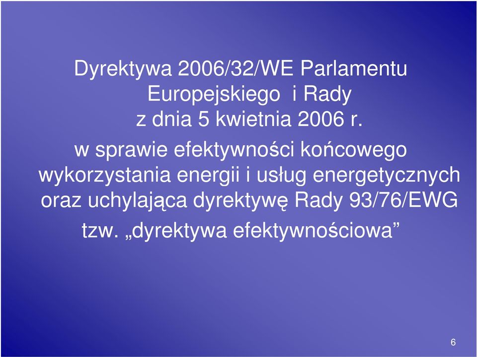 w sprawie efektywności końcowego wykorzystania energii i