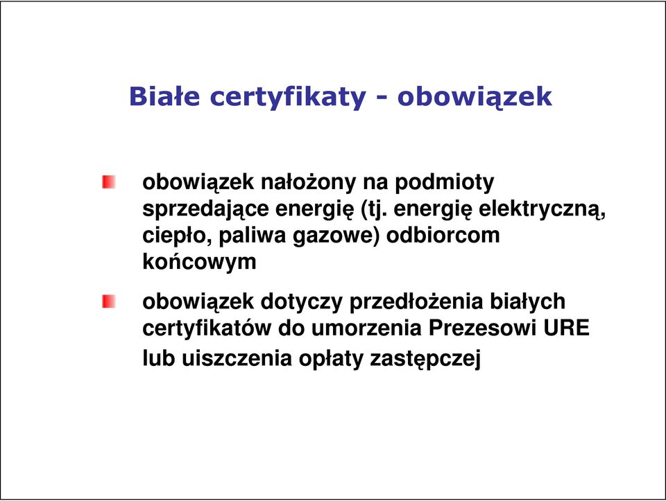 energię elektryczną, ciepło, paliwa gazowe) odbiorcom końcowym