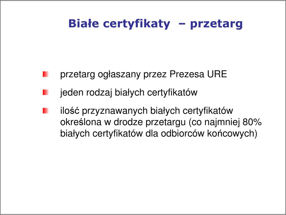 przyznawanych białych certyfikatów określona w drodze