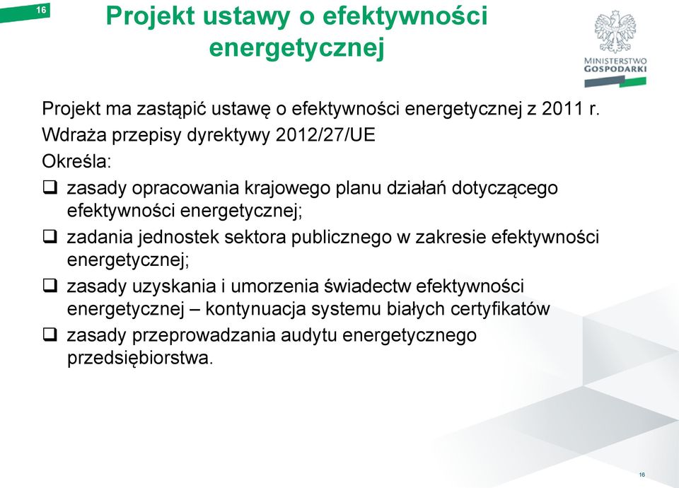 energetycznej; zadania jednostek sektora publicznego w zakresie efektywności energetycznej; zasady uzyskania i umorzenia
