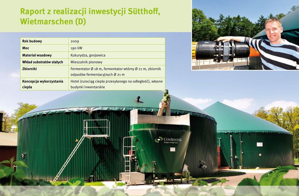 gnojowica Mieszalnik pionowy Fermentator Ø 18 m, fermentator wtórny Ø 21 m, zbiornik odpadów