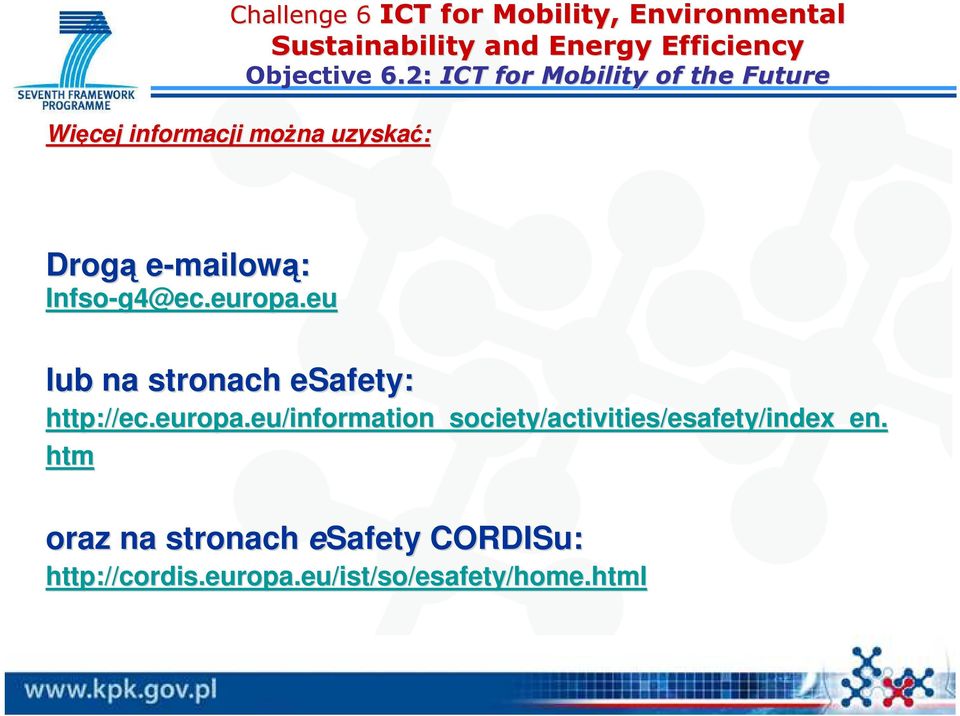 _en. htm oraz na stronach esafety CORDISu: http://cordis.europa.