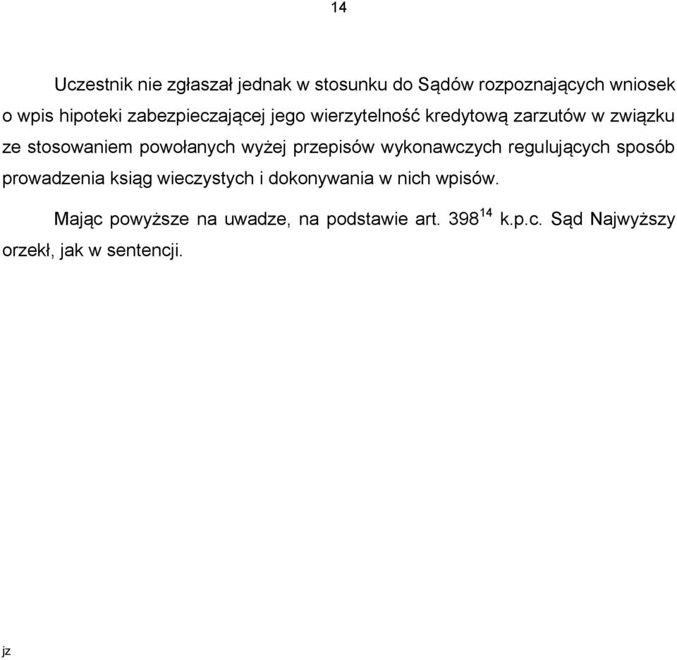 przepisów wykonawczych regulujących sposób prowadzenia ksiąg wieczystych i dokonywania w nich