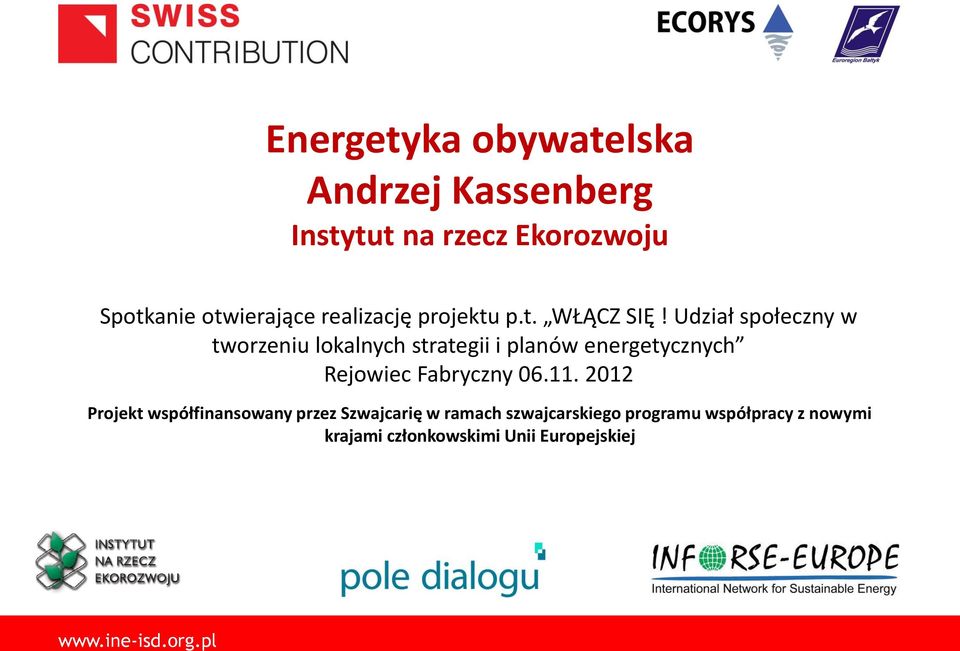 Udział społeczny w tworzeniu lokalnych strategii i planów energetycznych Rejowiec Fabryczny