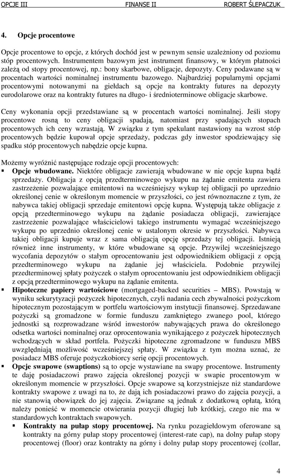 Ceny poawane są w procentach wartości nominalnej instrumentu bazowego.