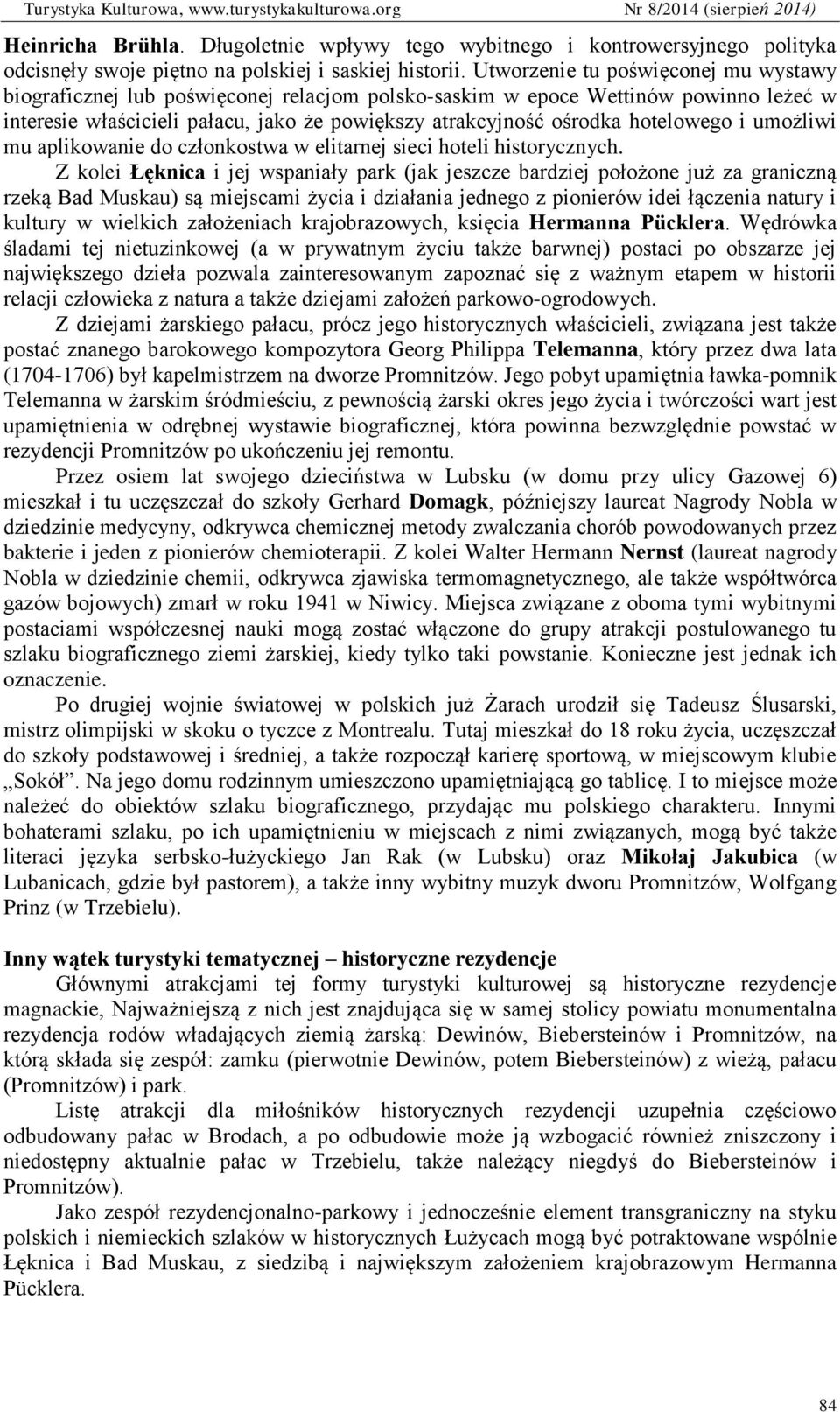 hotelowego i umożliwi mu aplikowanie do członkostwa w elitarnej sieci hoteli historycznych.