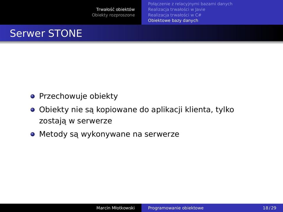 tylko zostają w serwerze Metody są wykonywane na