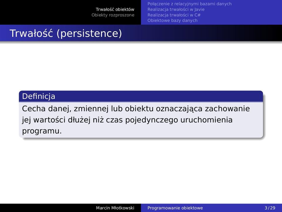 wartości dłużej niż czas pojedynczego uruchomienia