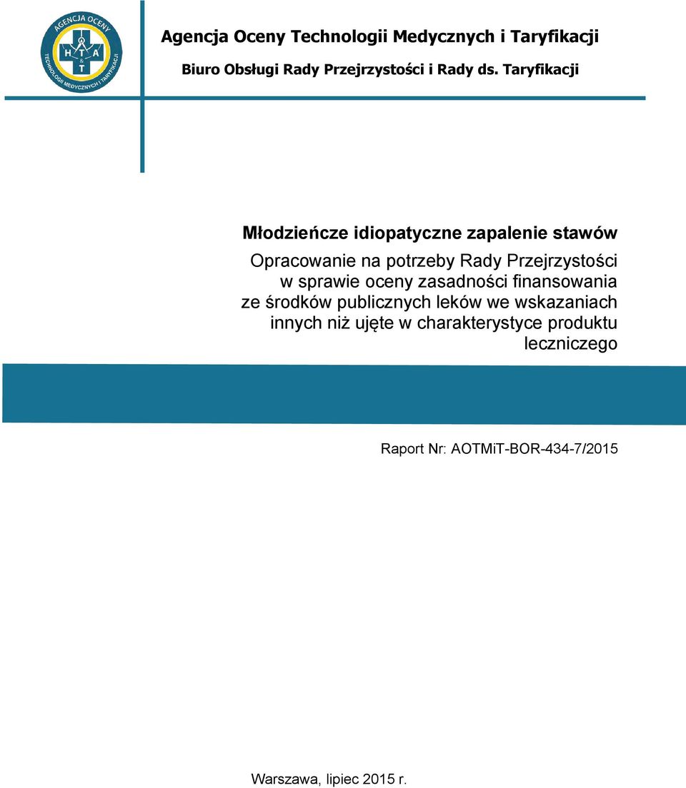 Przejrzystości w sprawie oceny zasadności finansowania ze środków publicznych leków we