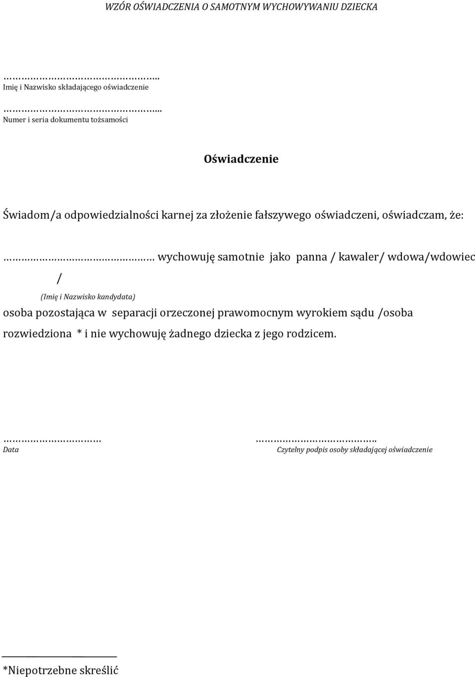 wychowuję samotnie jako panna / kawaler/ wdowa/wdowiec / osoba pozostająca w separacji