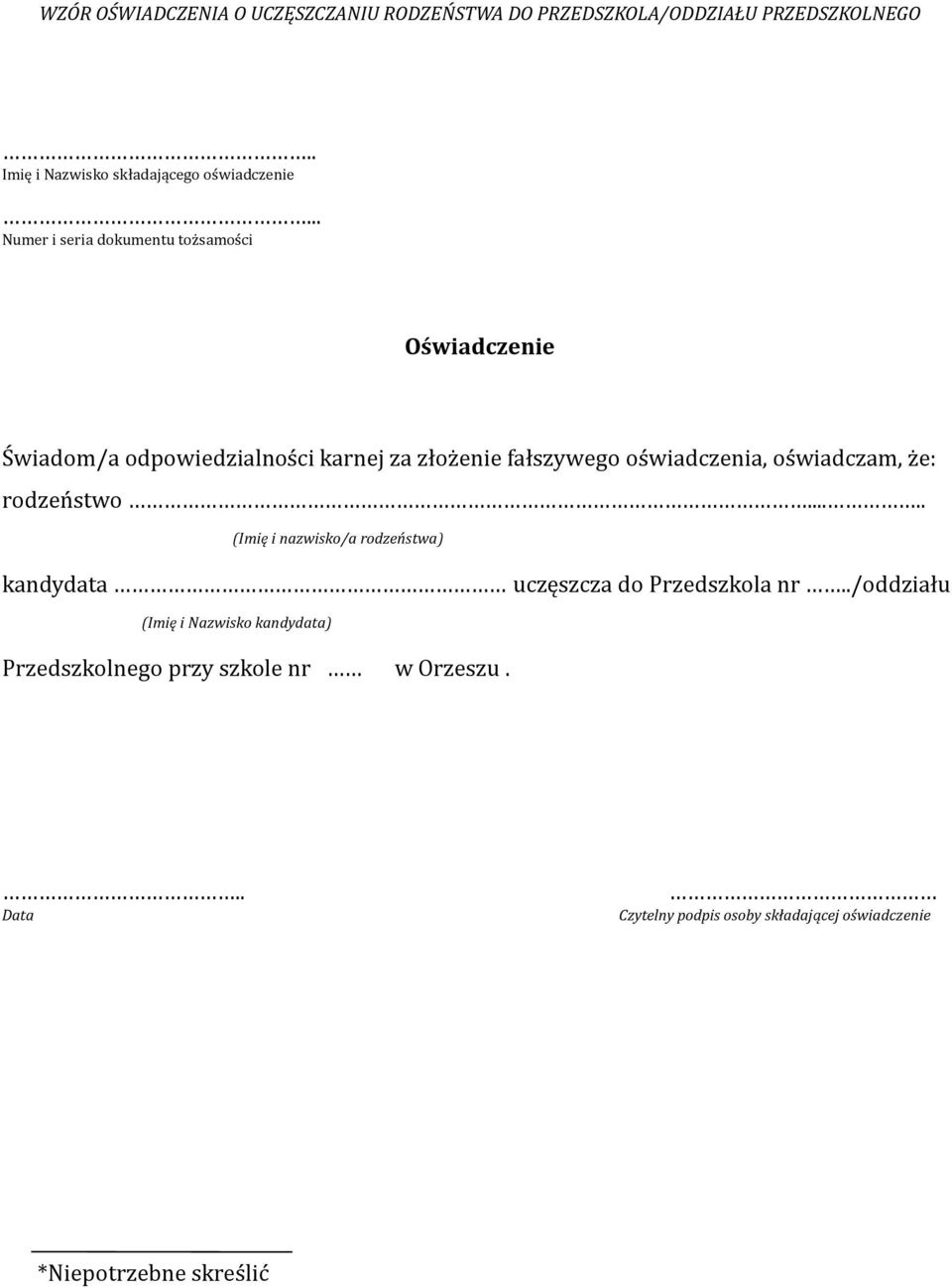 oświadczam, że: rodzeństwo.
