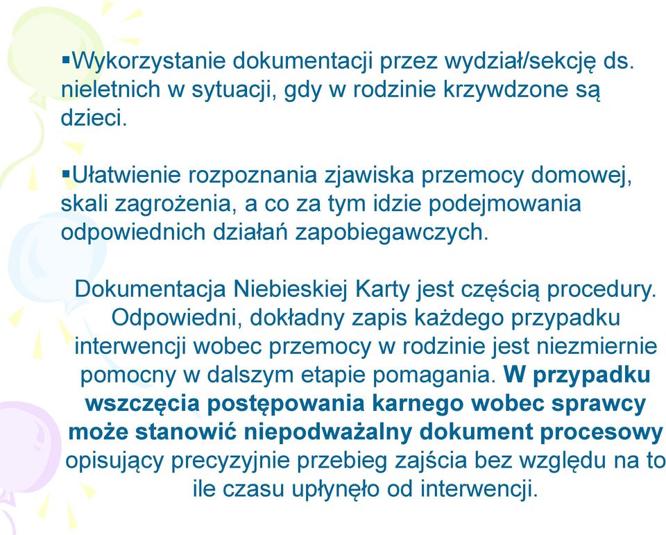 Dokumentacja Niebieskiej Karty jest częścią procedury.