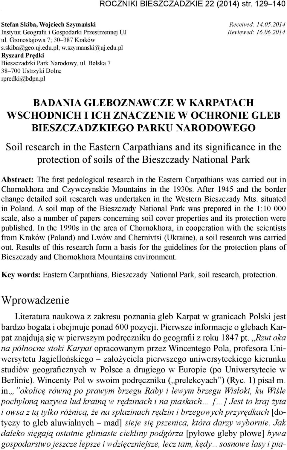 pl BADANIA GLEBOZNAWCZE W KARPATACH WSCHODNICH I ICH ZNACZENIE W OCHRONIE GLEB BIESZCZADZKIEGO PARKU NARODOWEGO Soil research in the Eastern Carpathians and its significance in the protection of
