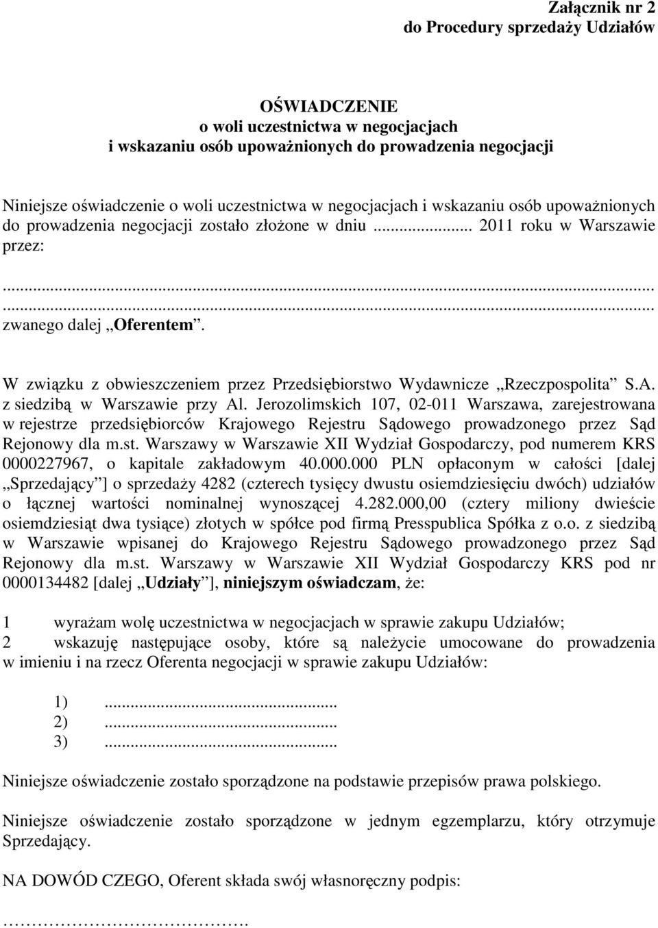 W związku z obwieszczeniem przez Przedsiębiorstwo Wydawnicze Rzeczpospolita S.A. z siedzibą w Warszawie przy Al.
