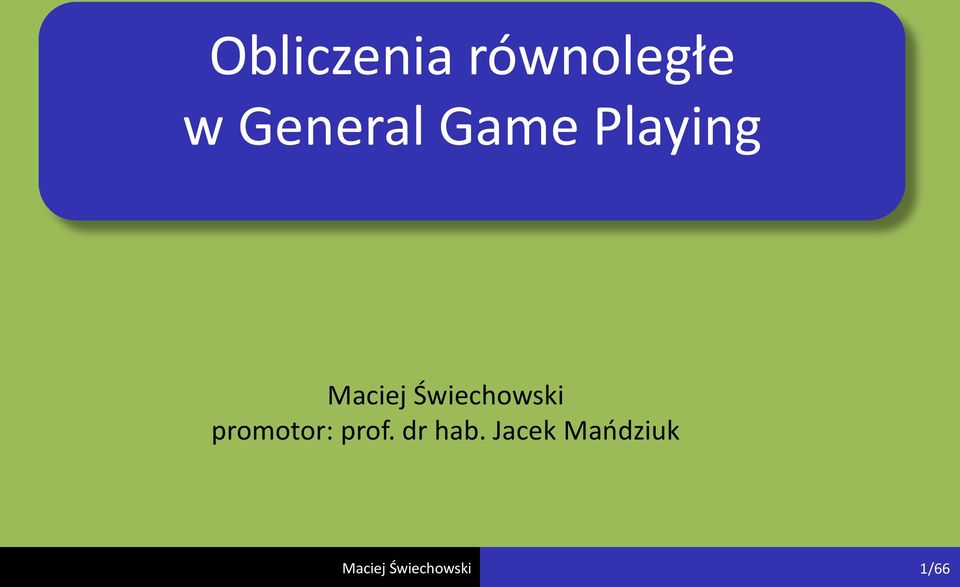 Playing promotor: