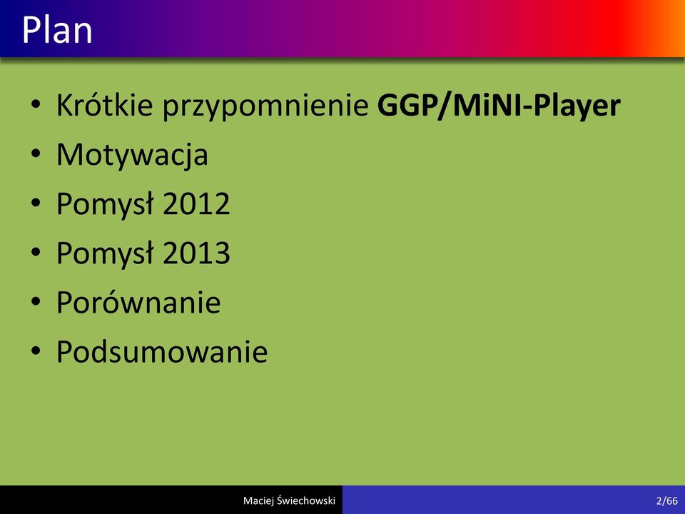 Pomysł 2012 Pomysł 2013