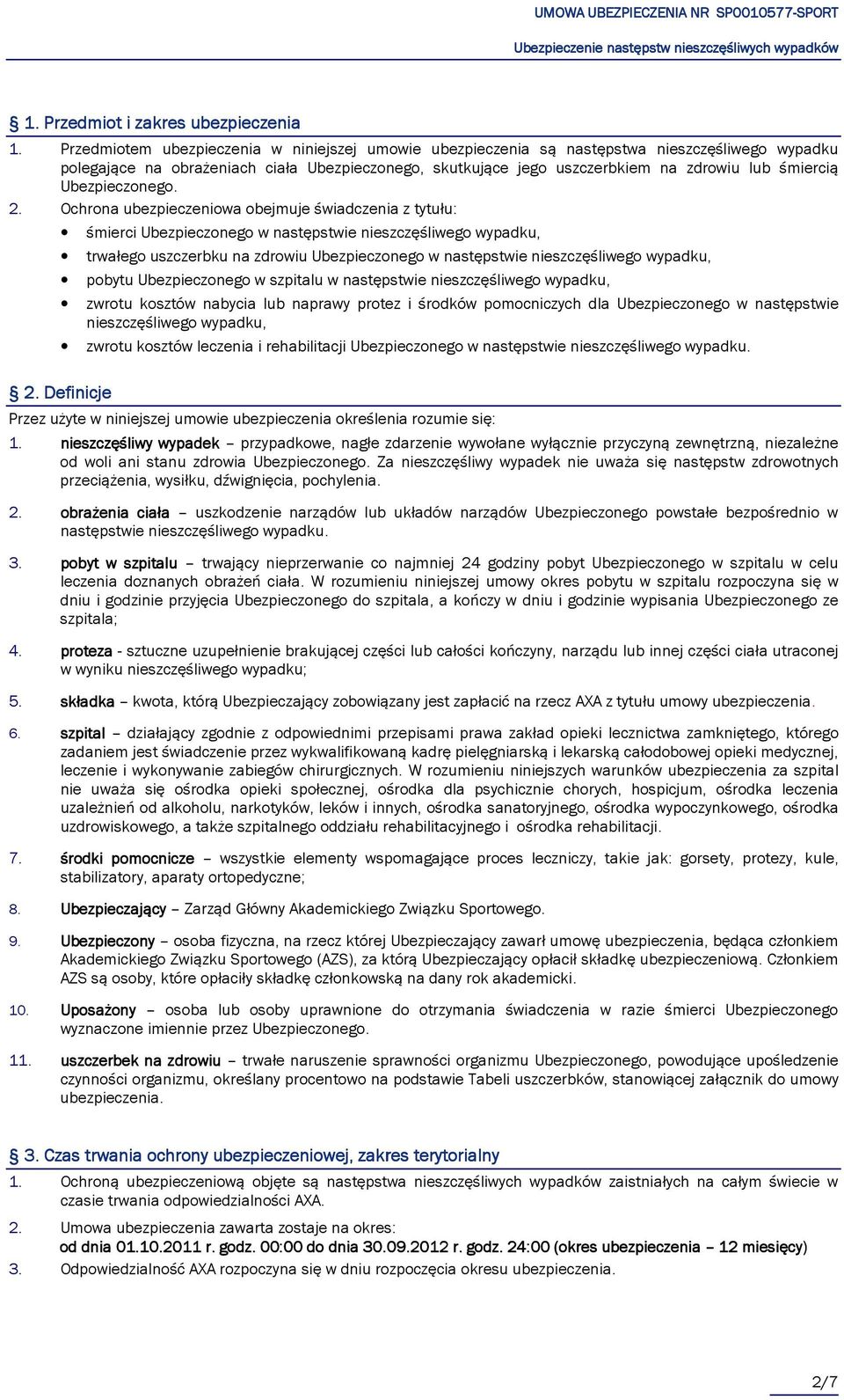 Ubezpieczonego. 2.