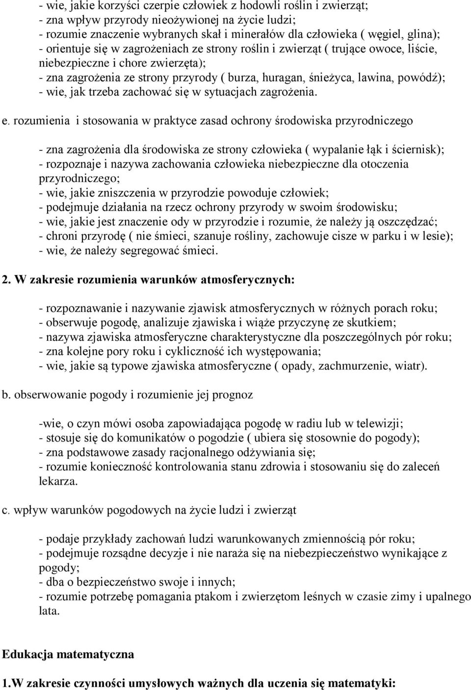 wie, jak trzeba zachować się w sytuacjach zagrożenia. e.