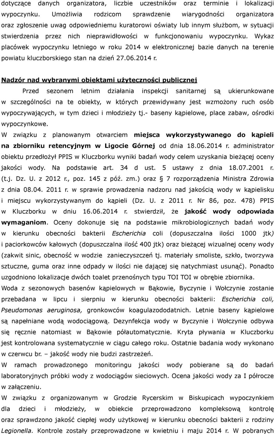 wypoczynku. Wykaz placówek wypoczynku letniego w roku 2014 w elektronicznej bazie danych na terenie powiatu kluczborskiego stan na dzień 27.06.2014 r.