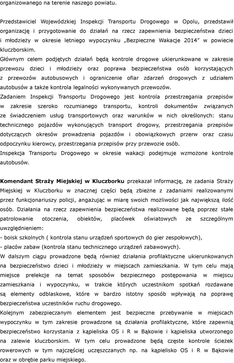 wypoczynku Bezpieczne Wakacje 2014 w powiecie kluczborskim.
