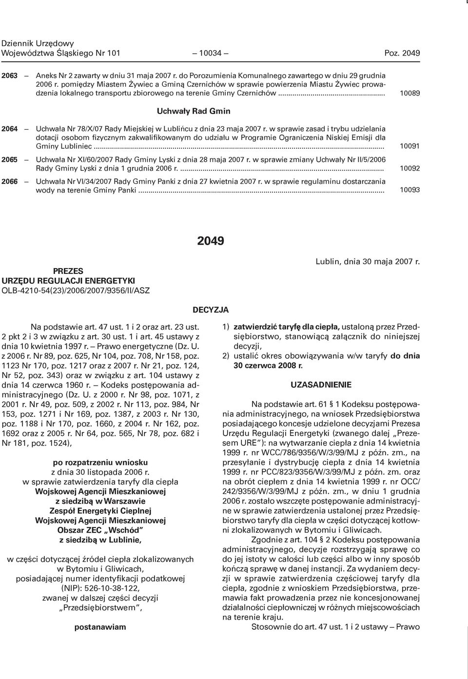 .. 10089 Uchwały Rad Gmin 2064 Uchwała Nr 78/X/07 Rady Miejskiej w Lublińcu z dnia 23 maja 2007 r.