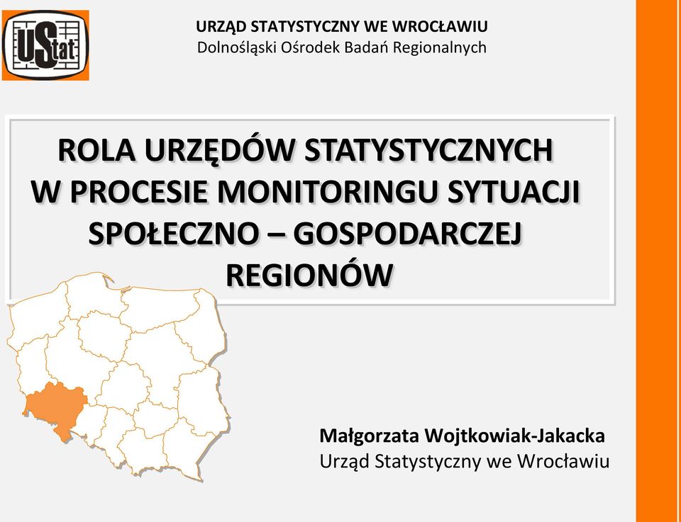 MONITORINGU MONITORINGU SYTUACJI SYTUACJI SPOŁECZNO SPOŁECZNO GOSPODARCZEJ