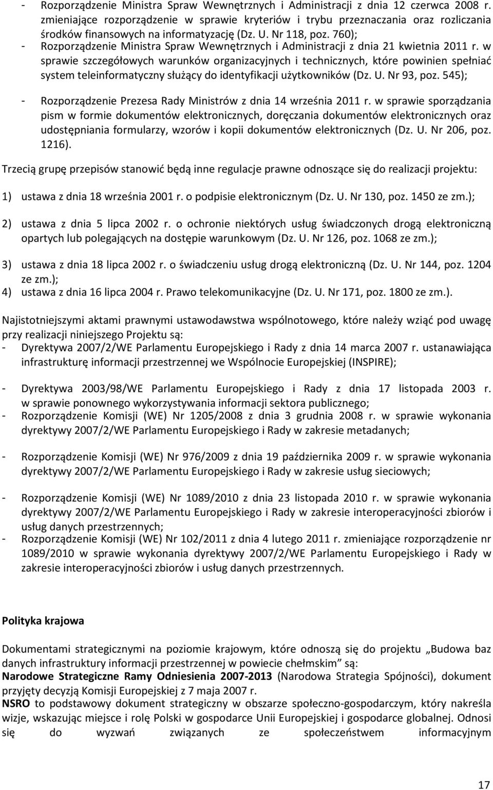 760); - Rozporządzenie Ministra Spraw Wewnętrznych i Administracji z dnia 21 kwietnia 2011 r.