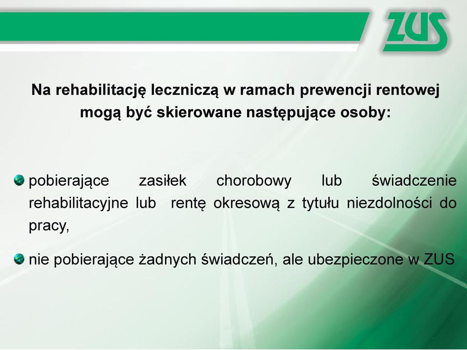 świadczenie rehabilitacyjne lub rentę okresową z tytułu