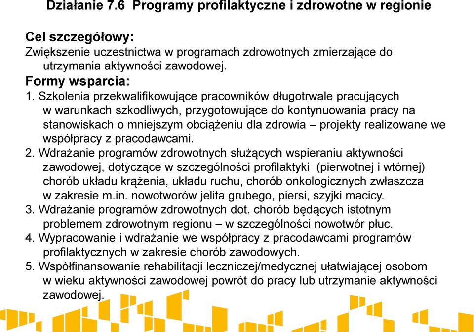 realizowane we współpracy z pracodawcami. 2.