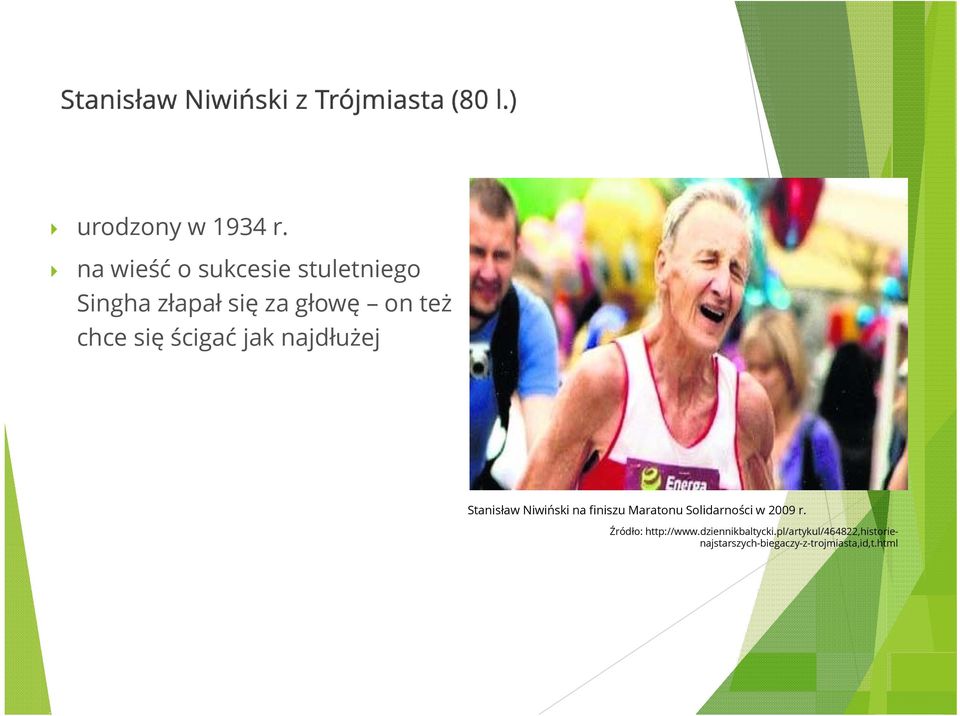 się ścigać jak najdłużej Stanisław Niwiński na finiszu Maratonu