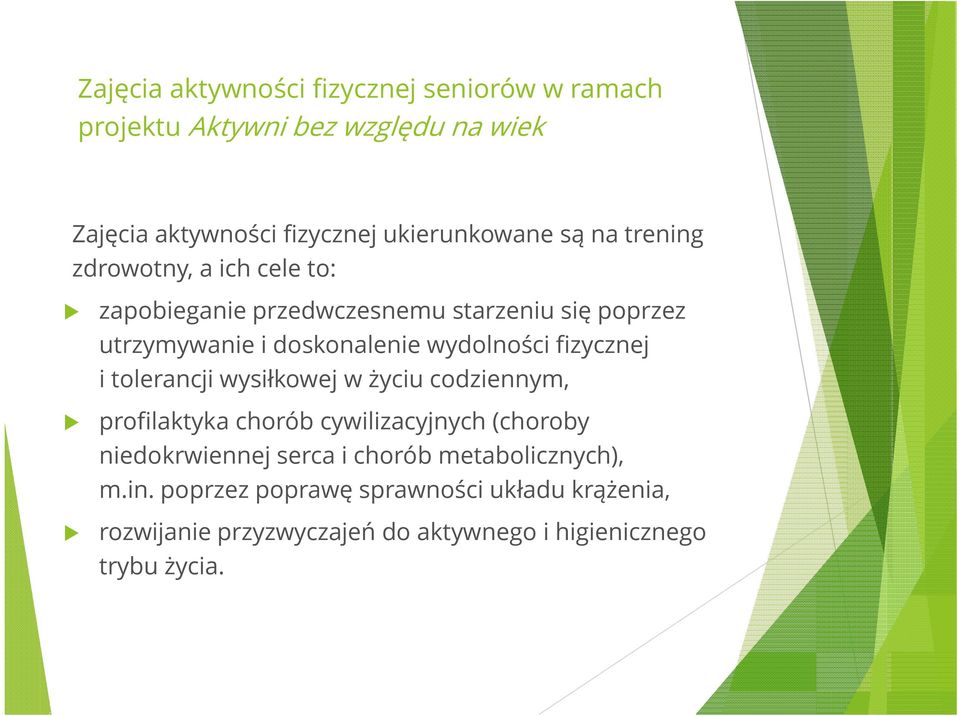 fizycznej i tolerancji wysiłkowej w życiu codziennym, profilaktyka chorób cywilizacyjnych (choroby niedokrwiennej serca i chorób