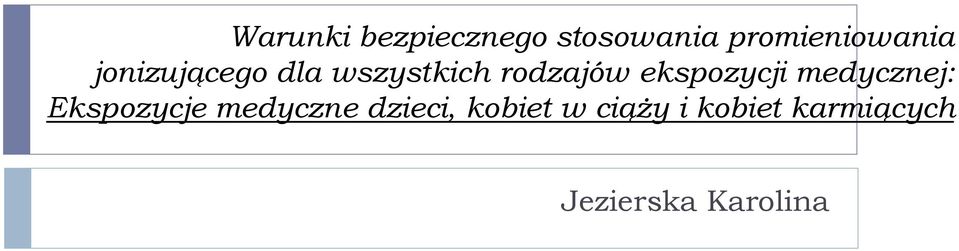 ekspozycji medycznej: Ekspozycje medyczne