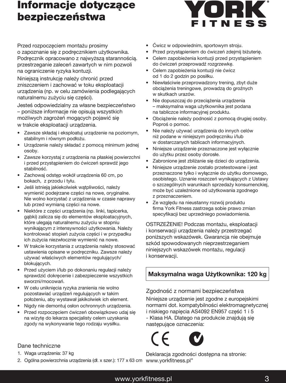 Celem zapobieżenia kontuzji przed przystąpieniem przestrzeganie zaleceń zawartych w nim pozwoli do ćwiczeń przeprowadź rozgrzewkę. na ograniczenie ryzyka kontuzji.