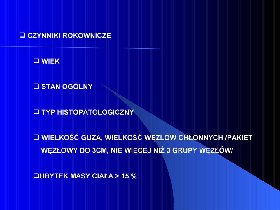 WĘZŁÓW CHŁONNYCH /PAKIET WĘZŁOWY DO 3CM, NIE