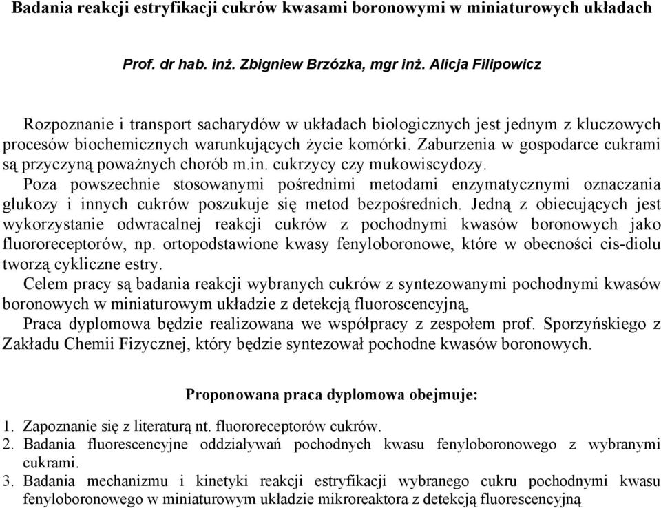 Zaburzenia w gospodarce cukrami są przyczyną poważnych chorób m.in. cukrzycy czy mukowiscydozy.