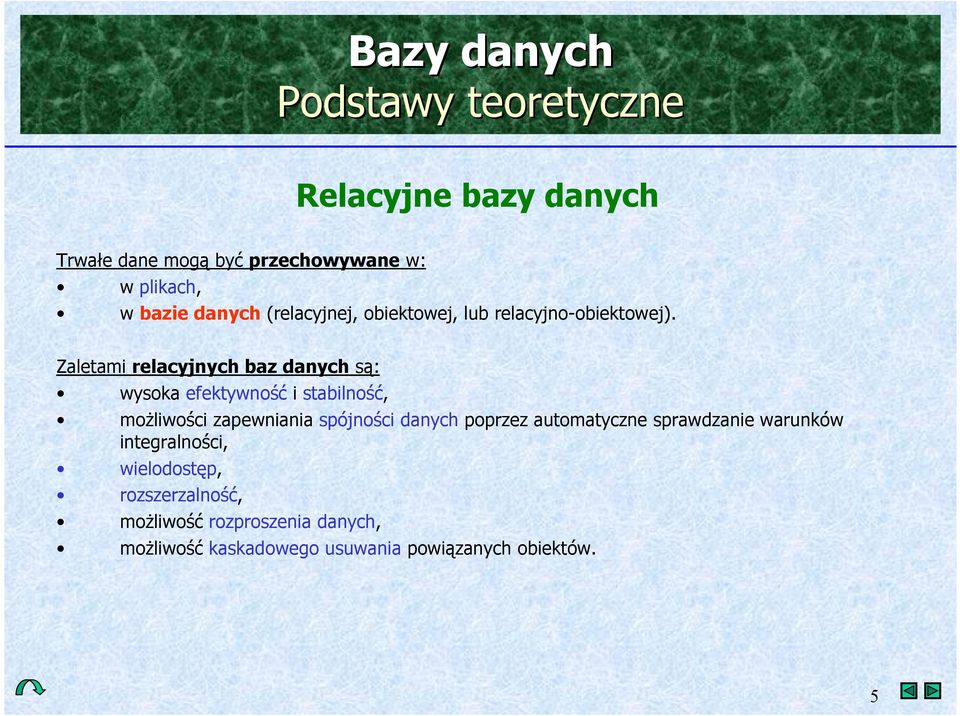 Zaletami relacyjnych baz danych s: wysoka efektywno i stabilno, mo!