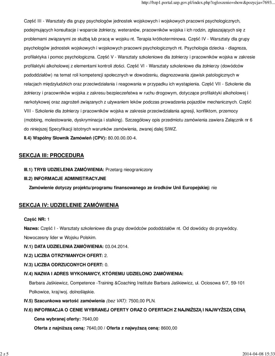 Część IV - Warsztaty dla grupy psychologów jednostek wojskowych i wojskowych pracowni psychologicznych nt. Psychologia dziecka - diagnoza, profilaktyka i pomoc psychologiczna.