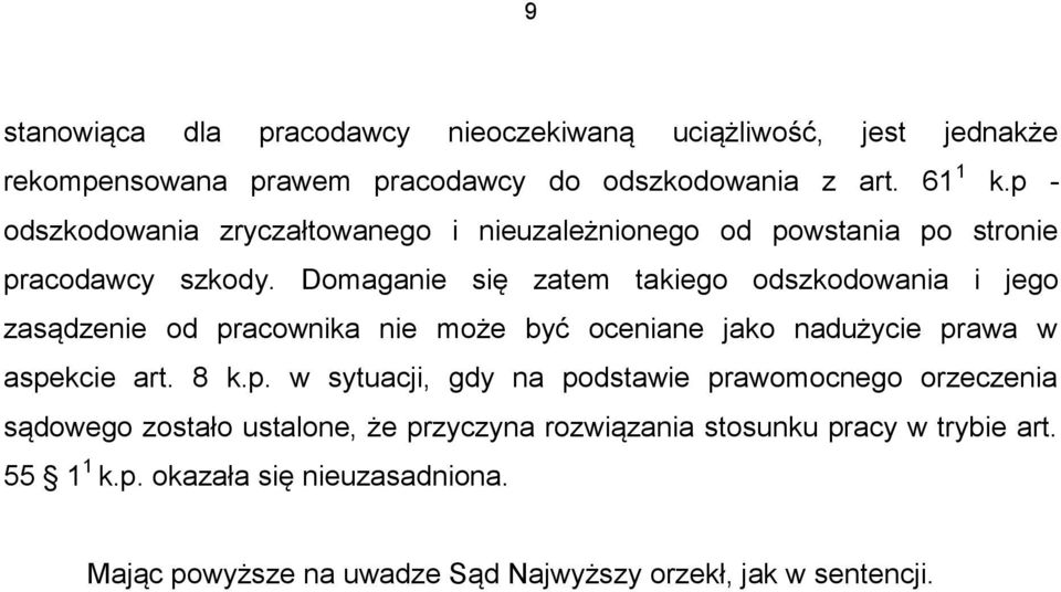 Domaganie się zatem takiego odszkodowania i jego zasądzenie od pr