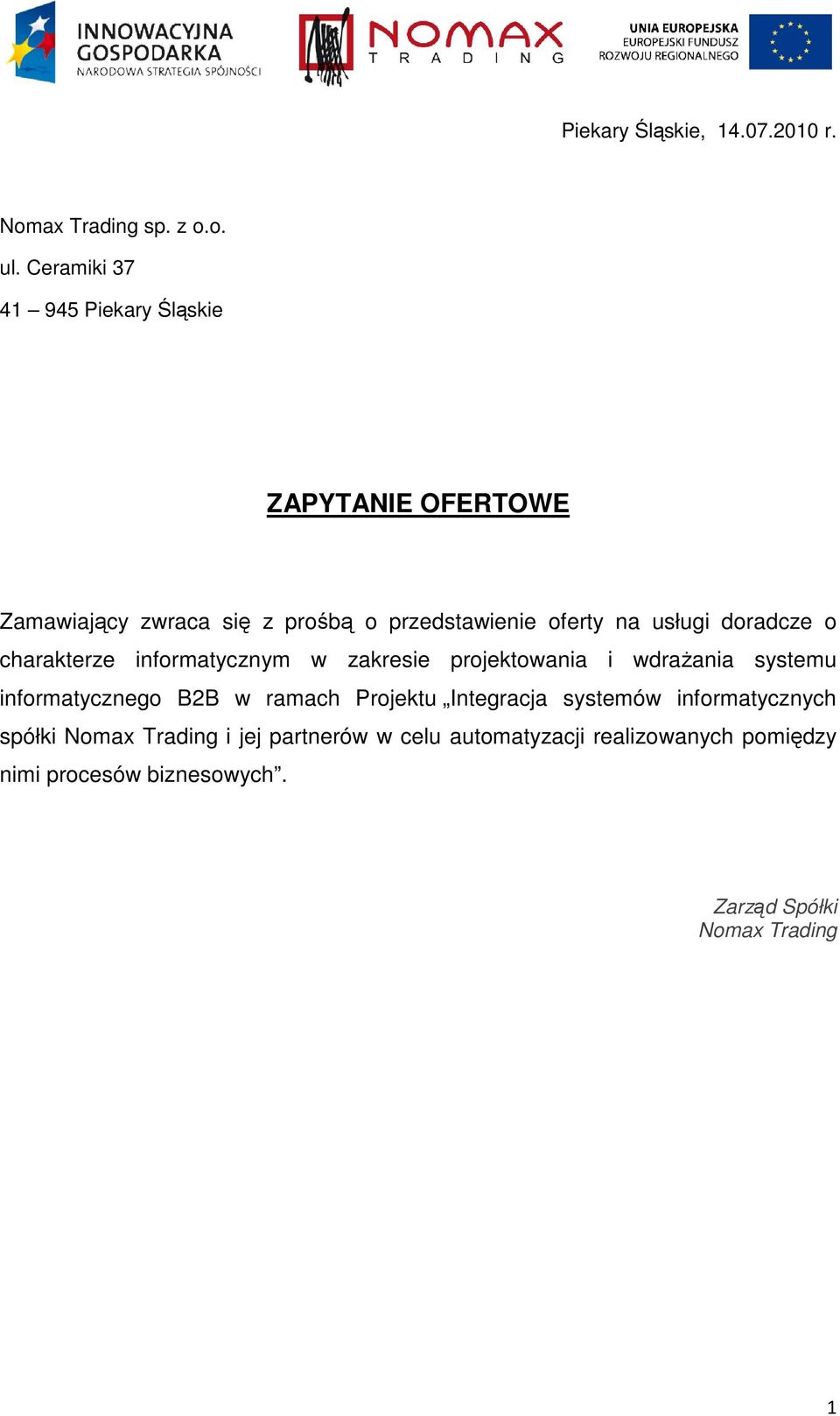 usługi doradcze o charakterze informatycznym w zakresie projektowania i wdrażania systemu informatycznego B2B w ramach